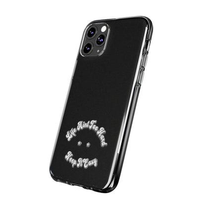 “Dont Make Life Hard” Phone Case